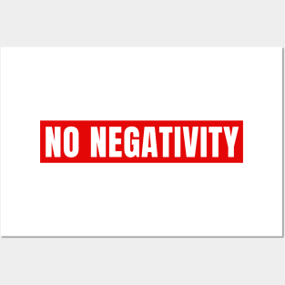 No Negativity Posters and Art